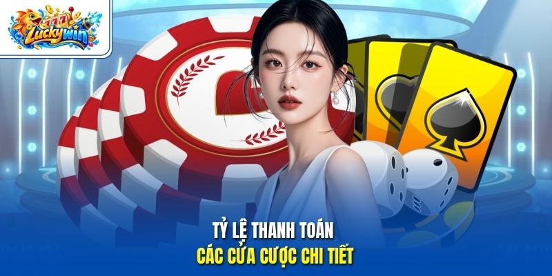 Tỷ lệ thanh toán các cửa cược chi tiết